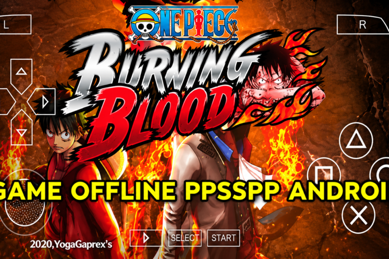 One Piece Burning Blood PPSSPP Offline Terbaru Ukuran Kecil di Android