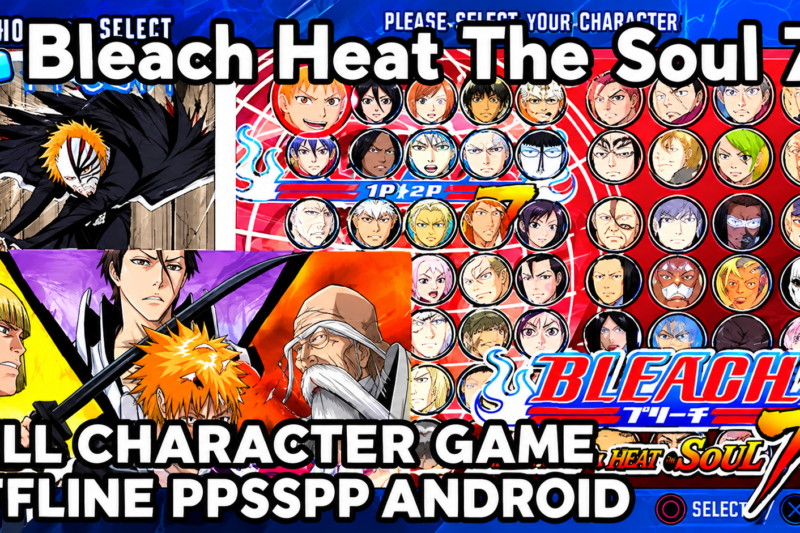 Bleach Heat the Soul 7 PPSSPP Android Offline Ukuran Kecil Full Character