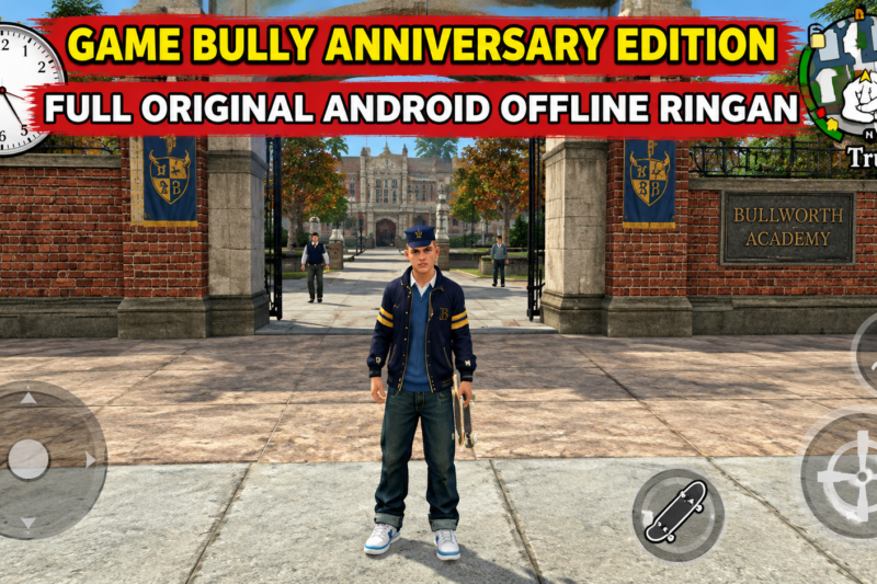 Bully Anniversary Edition Original Android Offline Ukuran Kecil